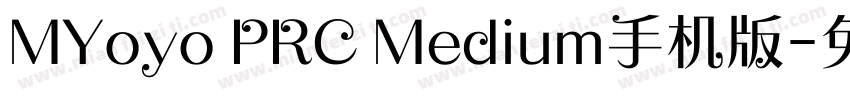 MYoyo PRC Medium手机版字体转换